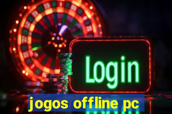 jogos offline pc